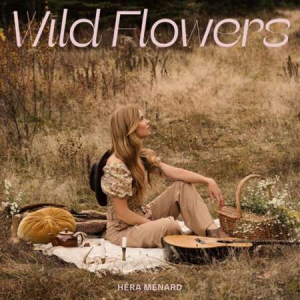 Hera Menard - Wild Flowers