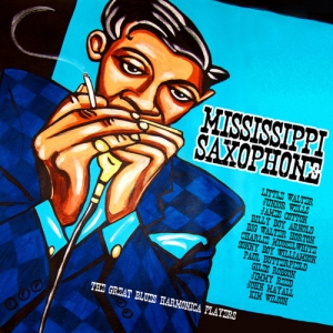 VA - Mississippi Saxophone: The Great Blues Harmonica Players [2CD]