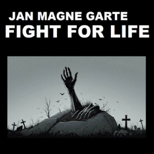 Jan Magne Garte - Fight For Life