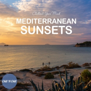 Various Artists - Mediterranean Sunsets: Chillout Your Mind