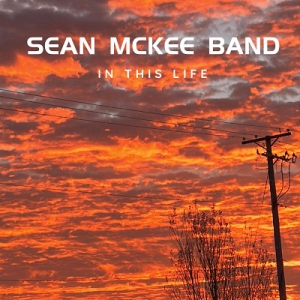Sean McKee Band - In This Life