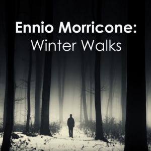 Ennio Morricone - Ennio Morricone: Winter Walks