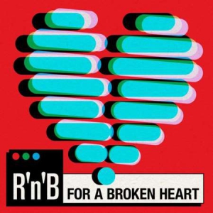 VA - R'n'b For A Broken Heart