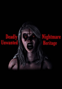 Deadly Nightmare Unwanted Heritage