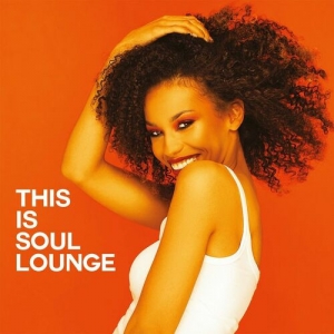 VA - This Is Soul Lounge
