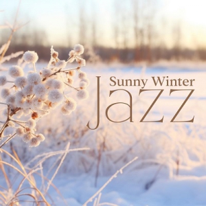 Good Mood Music Academy - Sunny Winter Jazz Instrumental December Good Mood and Positive Vibes