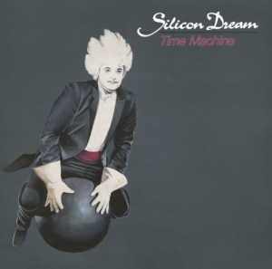 Silicon Dream - Original Album + Bonus Tracks
