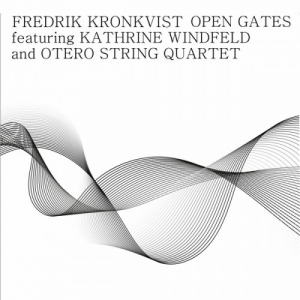 Fredrik Kronkvist - Open Gates