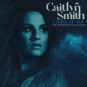 Caitlyn Smith - I Think of You