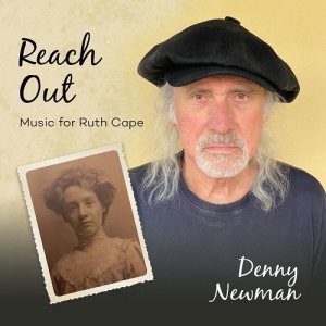 Denny Newman - Reach Out - Music For Ruth Cape