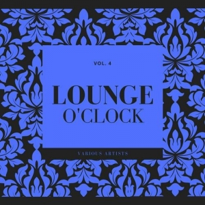 VA - Lounge O'Clock, Vol. 4