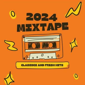 VA - Mixtape 2024- Classics and Fresh Hits