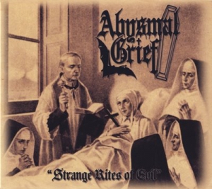  Abysmal Grief - Strange Rites of Evil