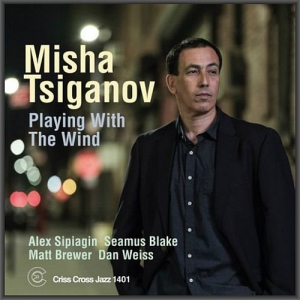 Misha Tsiganov - Playing With The Wind