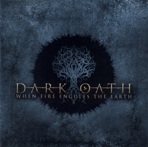Dark Oath - When Fire Engulfs the Earth