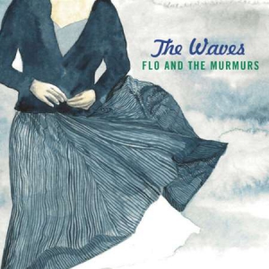 Flo and the Murmurs - The Waves