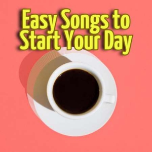VA - Easy Songs To Start Your Day