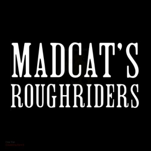 Madcat's Roughriders - Madcat's Roughriders