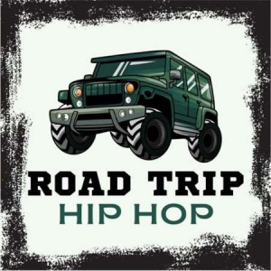 VA - Road Trip Hip Hop