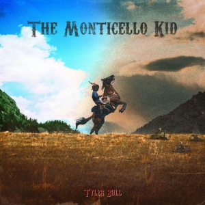 Tyler Bull - The Monticello Kid