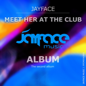 Jayface - Meet Her At The Club Album