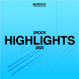 VA - 2Rock Recordings: The Highlights 2023