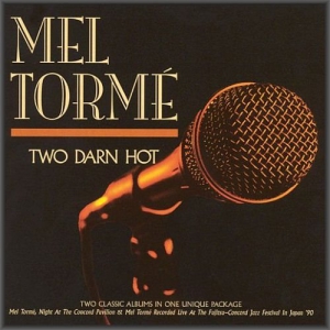 Mel Torme - Two Darn Hot