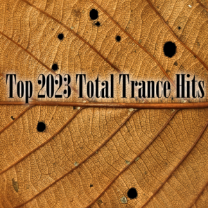 VA - Top 2023 Total Trance Hits