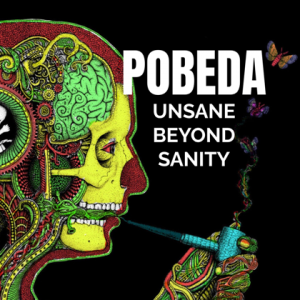 Pobeda - Unsane Beyond Sanity 