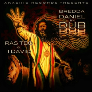 Ras Teo & I David - Brother Daniel In Dub