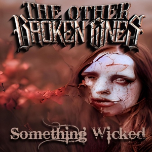 The Other Broken Ones - Something Wicked