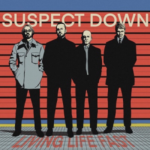 Suspect Down - Living Life Fast