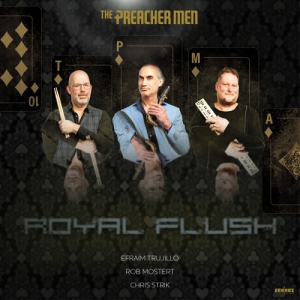 The Preacher Men, Efraim Trujillo - Royal Flush