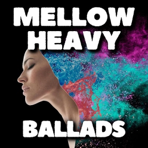 VA - Mellow Heavy Ballads