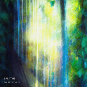 Louise Spencer - Breathe