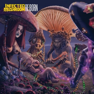 Infected Mushroom - RE:BORN