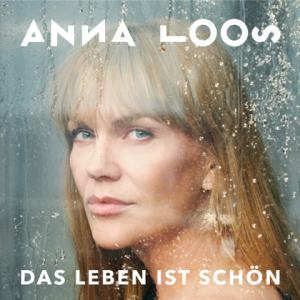Anna Loos - Das Leben Ist Schon