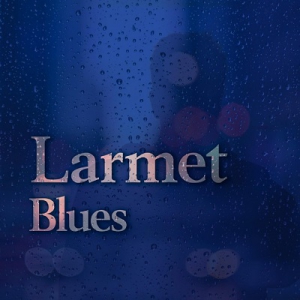 Larmet - Blues