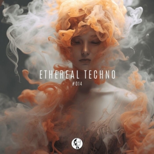 VA - Ethereal Techno #014