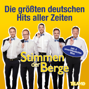 Stimmen der Berge - Die groBten deutschen Hits aller Zeiten