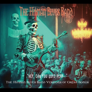 Hitman Blues Band - "Hey, Can You Guys Play..."