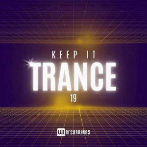 VA - Keep It Trance Vol. 19 