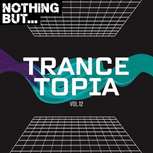 VA - Nothing But... Trancetopia Vol. 12