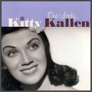 Kitty Kallen - Our Lady... Kitty Kallen
