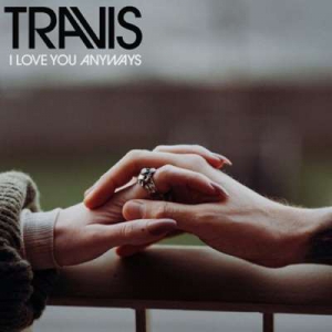  Travis - I Love You Anyways