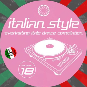  VA - Italian Style Everlasting Italo Dance Compilation [18]