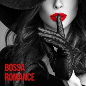 Bossa Nova Lounge Club, Romantic Love Songs Academy - Bossa Romance