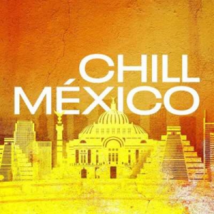  VA - Chill Mexico