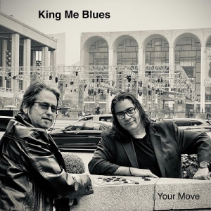 King Me Blues - Your Move