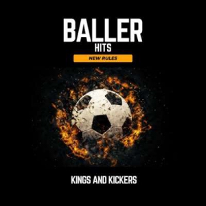  VA - Baller Hits - New Rules - Kings And Kickers